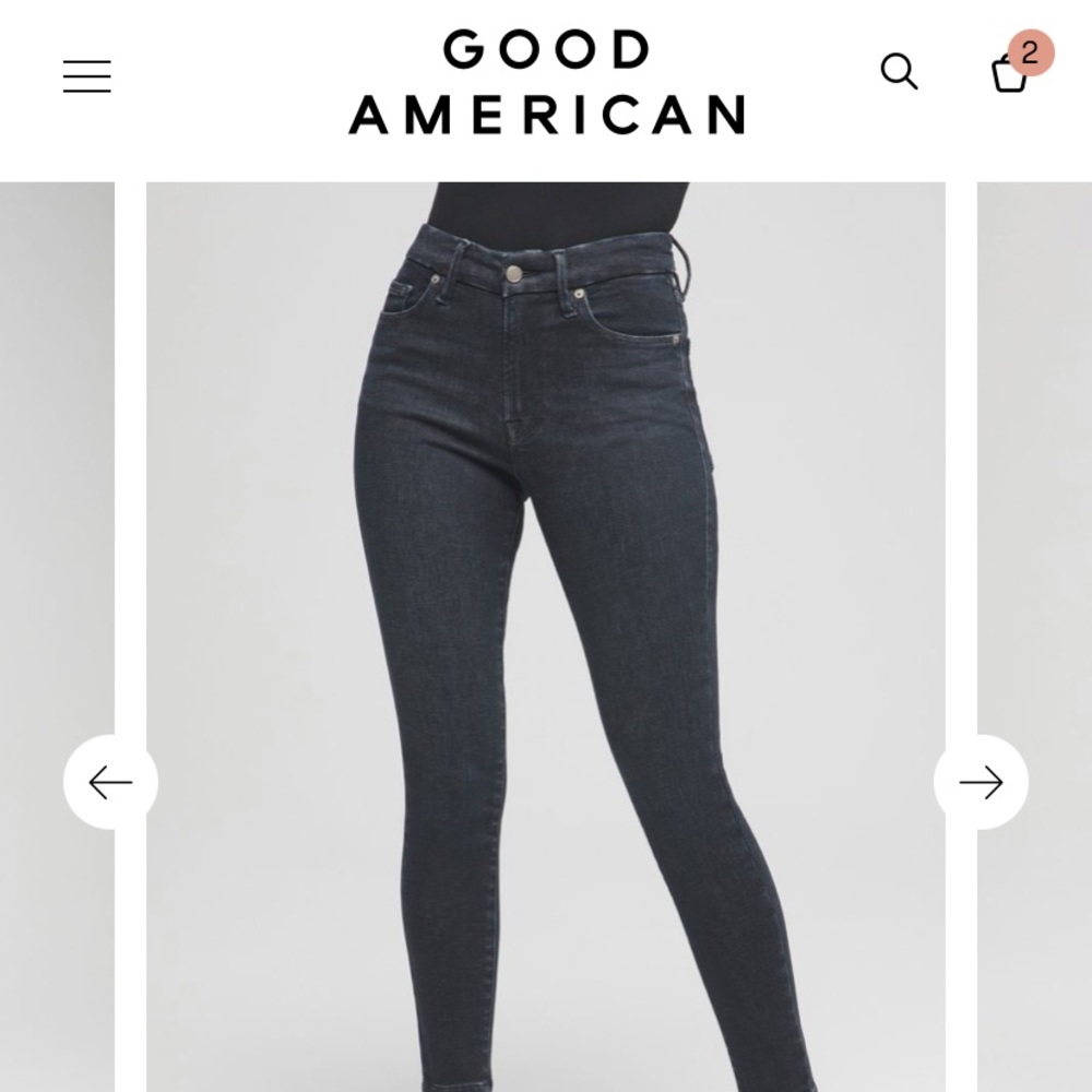 Good American always fits .... NEVER WORN